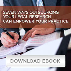 Seven ways outsourcing your legal research can empower your practice